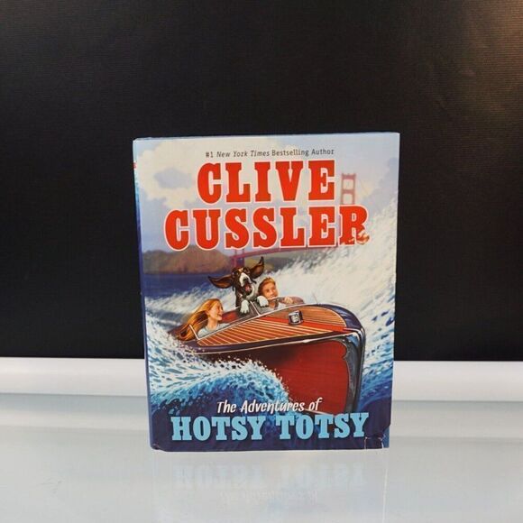 The Adventures of Hotsy Totsy By Clive Cussler 2010 Hardcover - Picture 1 of 6